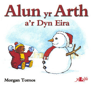 Cyfres Alun yr Arth: Alun yr Arth a'r Dyn Eira
