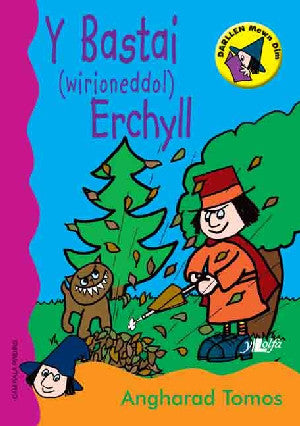 Cyfres Darllen Mewn Dim - Cam Rala Rwdins: Bastai (Wirioneddol) Erchyll, Y