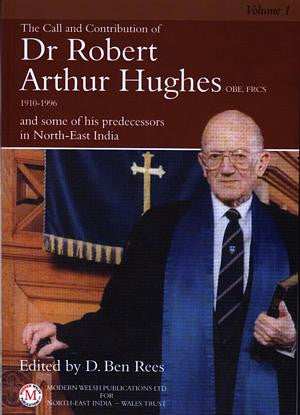 Call and Contribution of Dr Robert Arthur Hughes OBE, Frcs,