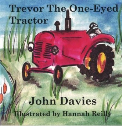Clawr llyfr / Book cover: Trevor the One-Eyed Tractor