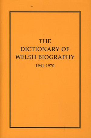 The Dictionary of Welsh Biography 1941-1970