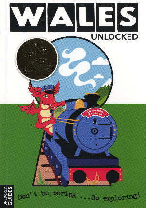 Wales Unlocked - A Guide Book for Kids