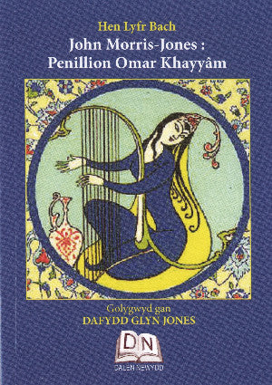 Hen Lyfr Bach: John Morris Jones - Penillion Omar Khayyam