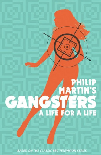 Clawr llyfr / Book cover: Philip Martin's Gangsters - A Life for a Life
