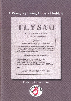 Y Wasg Gymraeg Ddoe a Heddiw