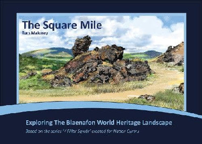Clawr llyfr / Book cover: The Square Mile - Exploring The Blaenafon World Heritage Landscape