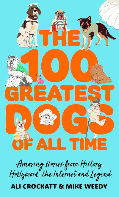 Clawr llyfr / Book cover: The 100 Greatest Dogs of All Time