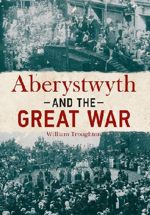 Aberystwyth and the Great War