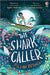 The Shark Caller
