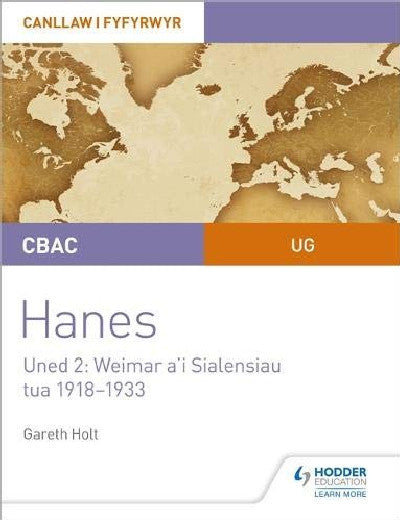 Clawr llyfr / Book cover: CBAC UG Hanes - Canllaw i Fyfyrwyr Uned 2: Weimar a'i Sialensiau, Tua 1918-1933