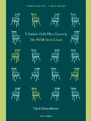 Y Gadair Gefn Ffyn Gymreig / The Welsh Stick Chair