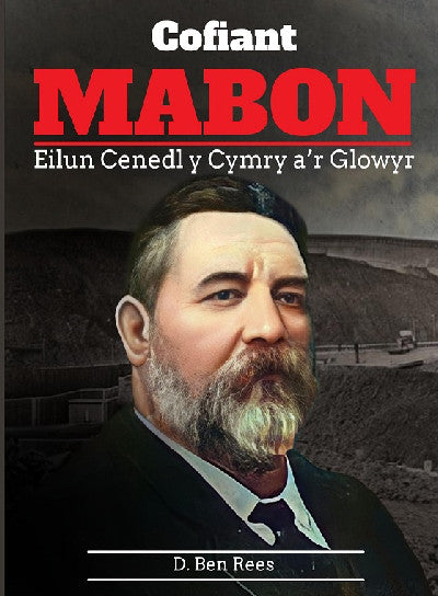 Clawr llyfr / Book cover: Cofiant Mabon — Eilun Cenedl y Cymry a'r Glowyr