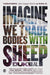 Imagine we trade bodies with sheep