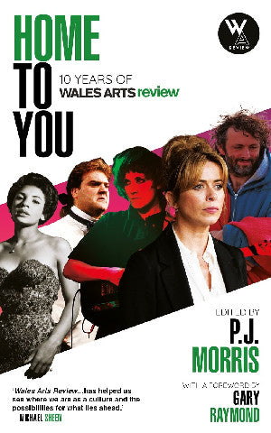 Home to You - 10 Years of Wales Arts Review