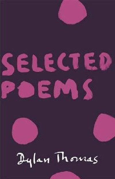Clawr llyfr / Book cover: Selected Poems Dylan Thomas