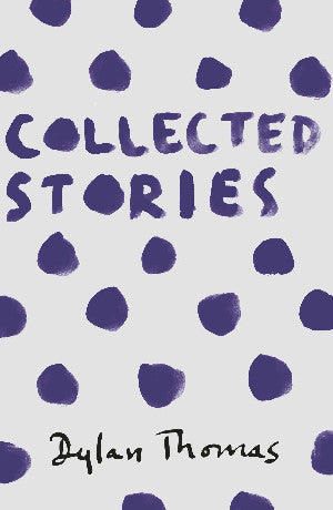 Collected Stories Dylan Thomas