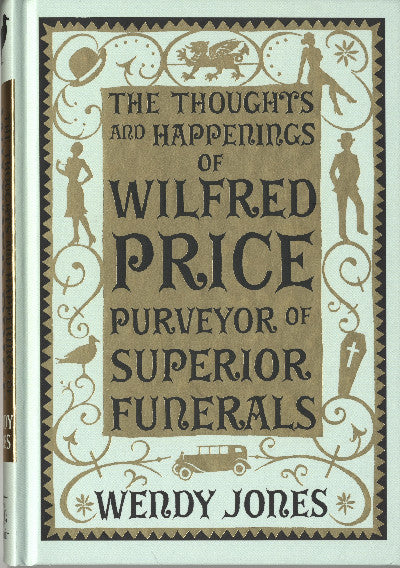 Clawr llyfr / Book cover: Thoughts and Happenings of Wilfred Price Purveyor of Superior Funerals, The
