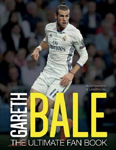 Clawr llyfr / Book cover: Gareth Bale - The Ultimate Fan Book