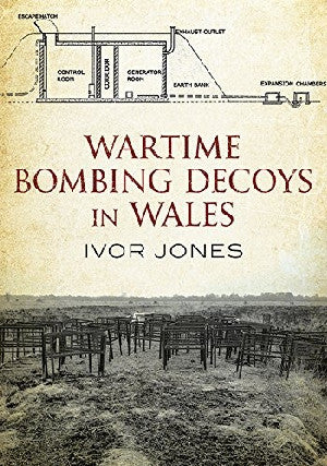 Wartime Bombing Decoys in Wales