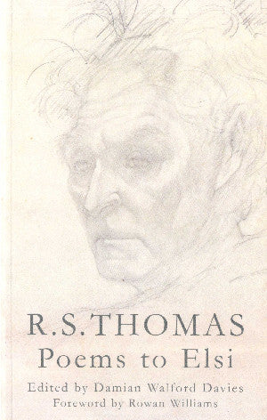 R. S. Thomas - Poems to Elsi
