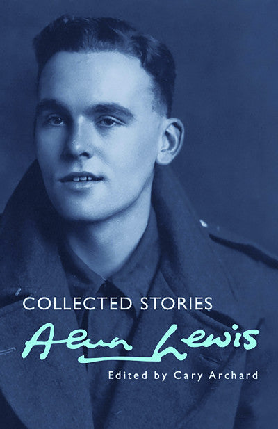 Clawr llyfr / Book cover: Alun Lewis - Collected Stories