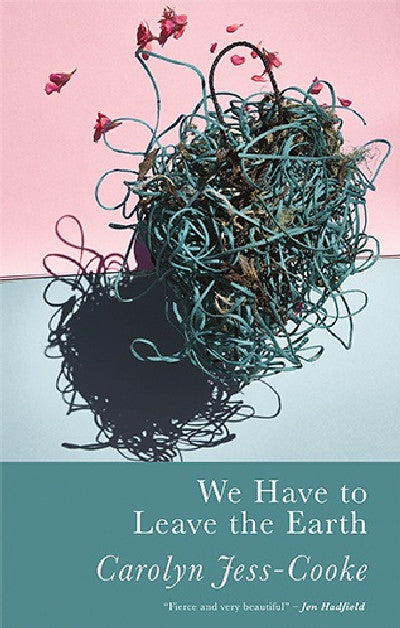 Clawr llyfr / Book cover: We Have to Leave the Earth