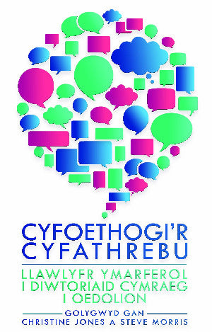 Cyfoethogi'r Cyfathrebu - Llawlyfr Ymarferol i Diwtoriaid Cymraeg i Oedolion