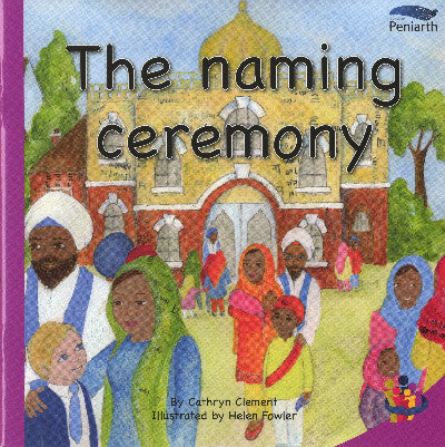 Clawr llyfr / Book cover: I Wonder Why? Series: The Naming Ceremony