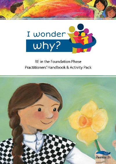 Clawr llyfr / Book cover: I Wonder Why? Religious Education in the Foundation Phase - Complete Pack