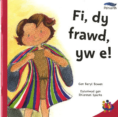 Clawr llyfr / Book cover: Cyfres Tybed Pam?: Fi, dy Frawd, yw E!