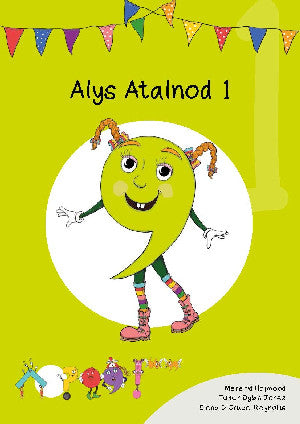 Cyfres Cymeriadau Difyr: Glud y Geiriau - Alys Atalnod 1