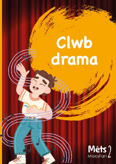 Clawr llyfr / Book cover: Mêts Maesllan 2 - Clwb Drama