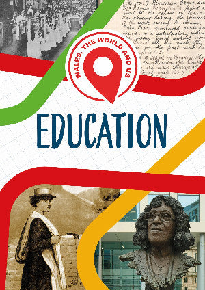 Wales, The World and Us: Education