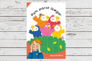 Dyna Chi Dric: Pum Parot Lliwgar 