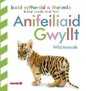 Babi Cyffwrdd a Theimlo: Anifeiliad Gwyllt / Baby Touch and Feel: Wild Animals