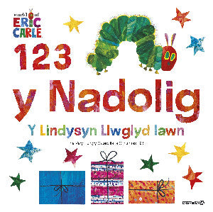 Clawr y llyfr: 1,2,3, y Nadolig Y Lindysyn Llwyglyd Iawn / The Very Hungry Caterpillar's Christmas 123 / Book cover: 1,2,3, y Nadolig Y Lindysyn Llwyglyd Iawn / The Very Hungry Caterpillar's Christmas 123