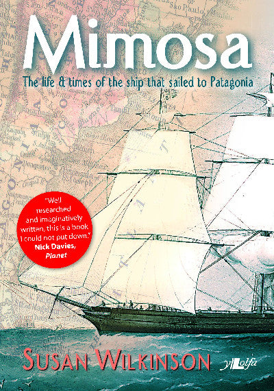Clawr llyfr / Book cover: Mimosa - The Life and Times of the Ship That Sailed to Patagonia