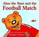 Alun the Bear and the Football Match