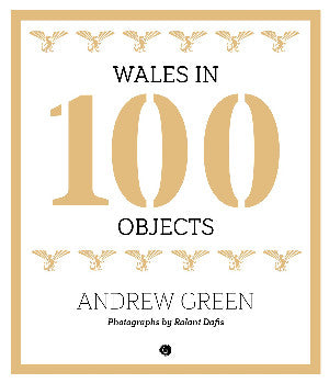 Wales in 100 Objects