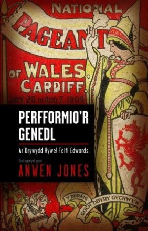 Perfformio'r Genedl - Ar Drywydd Hywel Teifi Edwards