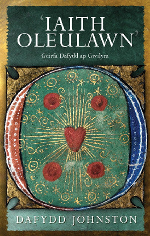 'Iaith Oleulawn' - Geirfa Dafydd Ap Gwilym