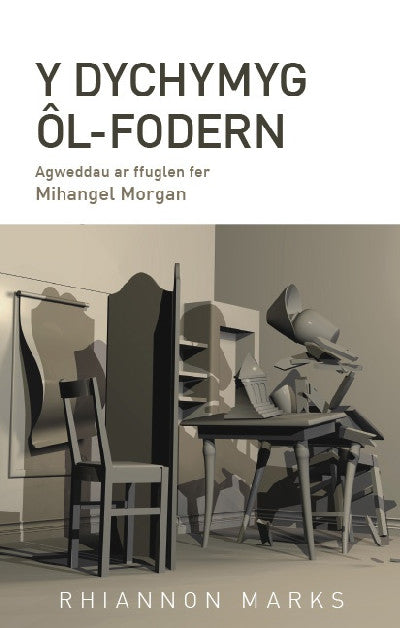 Clawr llyfr / Book cover: Y Dychymyg Ôl-fodern - Agweddau ar Ffuglen Fer Mihangel Morgan — Agweddau ar Ffuglen Fer Mihangel Morgan