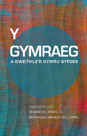 Y Gymraeg a Gweithle'r Gymru Gyfoes 