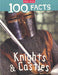 100 Facts Knights and Castles