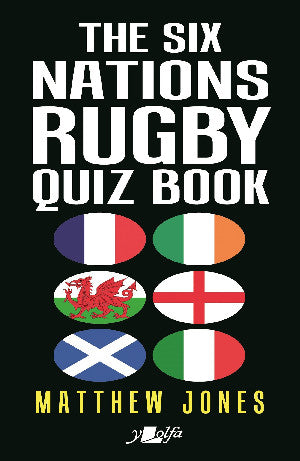 The Six Nations Rugby Quiz Book