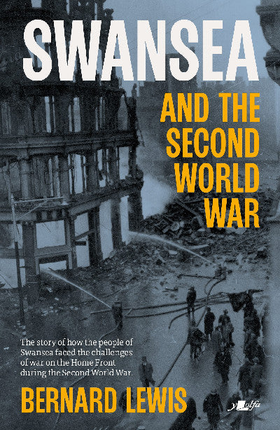 Clawr llyfr / Book cover: Swansea and the Second World War