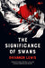 The Significance of Swans 