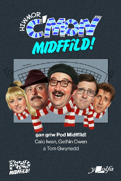 Clawr llyfr / Book cover: Hiwmor C'mon Midffîld!