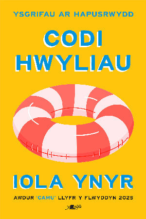 Clawr y llyfr: Codi Hwyliau - Ysgrifau ar Hapusrwydd / Book cover: Codi Hwyliau - Ysgrifau ar Hapusrwydd