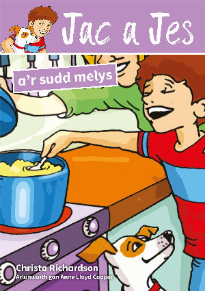Cyfres Jac a Jes: Jac a Jes a'r Sudd Melys